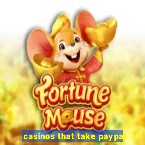 casinos that take paypal